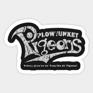 Plowtunket Pigeons Sticker